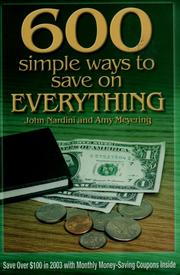 Cover of: 600 simple ways to save on everything by John Nardini