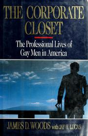 Cover of: The corporate closet: the professional lives of gay men in America