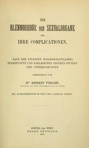 Cover of: Die Blennorrhöe der Sexualorgane und ihre Complicationen: nach dem neuesten wissenschaftlichen Standpuncte und zahlreichen eigenen Studien und Untersuchungen