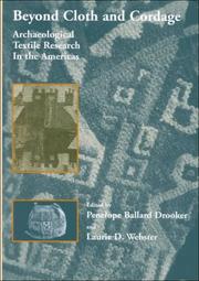 Cover of: Beyond cloth and cordage: archaeological textile research in the Americas