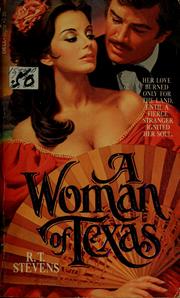 Cover of: A woman of Texas by Stevens, Robert Tyler