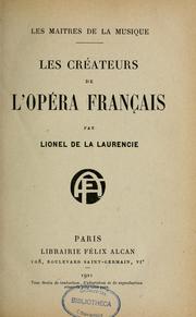 Cover of: Les créateurs de l'opéra franc̜aise