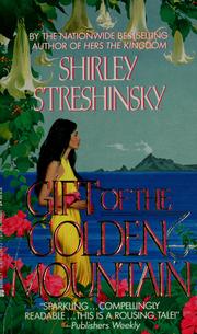 Cover of: Gift of the golden mountain by Shirley Streshinsky