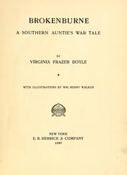 Cover of: Brokenburne: a southern auntie's war tale, by Virginia Frazer Boyle. With illustrations by Wm. Henry Walker.