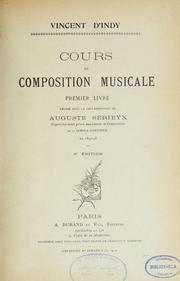 Cover of: Cours de composition musicale.: Rédigé avec la collaboration de Auguste Sérieyx da̓près les notes prises aux classes de composition de la Schola cantorum en 1897-98