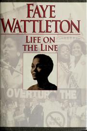 Cover of: Life on the line by Faye Wattleton