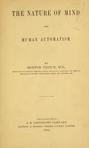 Cover of: The nature of mind and human automatism. by Morton Prince
