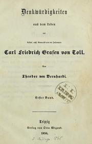 Cover of: Denkwürdigkeiten aus dem Leben des Kaiserl. russ. Generals von der Infantrie Carl Friedrich Grafen von Toll by Theodor von Bernhardi