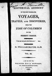 Cover of: Historical account of the most celebrated voyages, travels, and discoveries: from the time of Columbus to the present period