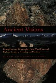 Cover of: Ancient Visions: Petroglyphs and Pictographs of the Wind River and Bighorn Country, Wyoming and Montana