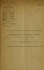 Cover of: The radical cure of inguinal hernia in the male