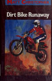 Dirt Bike Runaway by Matt Christopher