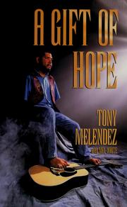 Cover of: A gift of hope: the Tony Melendez story