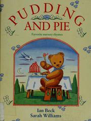 Cover of: Pudding and Pie: Favorite Nursery Rhymes