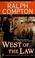 Cover of: Ralph Compton West of the Law (Ralph Compton Western Series)