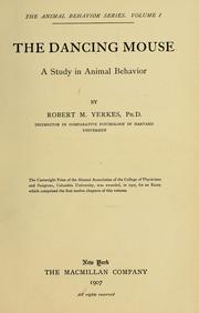 Cover of: The dancing mouse: a study in animal behavior