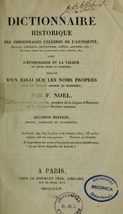 Cover of: Dictionnaire historique des personnages célèbres de l'antiquité, princes, généraux, philosophes, poëtes, artistes, etc by François Noel