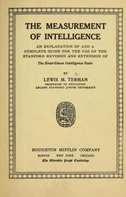 Cover of: The measurement of intelligence: an explanation of and a complete guide for the use of the Stanford revision and extension of the Binet-Simon intelligence scale