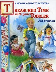 Cover of: Treasured time with your toddler by Jan Brennan