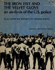 Cover of: The iron fist and the velvet glove by Center for Research on Criminal Justice (Berkeley, Calif.)