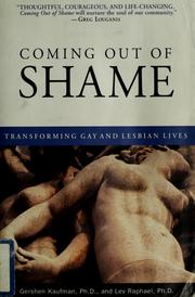 Cover of: Coming out of shame: transforming gay and lesbian lives