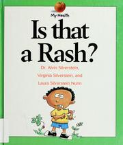 Cover of: Is That a Rash? (My Health) by Alvin Silverstein, Virginia B. Silverstein, Laura Silverstein Nunn