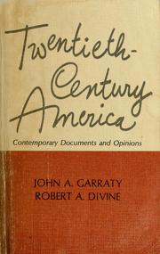 Cover of: Twentieth-century America by John Arthur Garraty