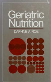 Cover of: Geriatric nutrition by Daphne A. Roe