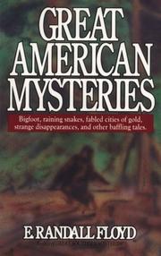 Cover of: Great American mysteries: raining snakes, fabled cities of gold, strange disappearances, and other baffling tales