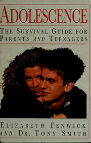 Cover of: Adolescence: the survival guide for parents and teenagers
