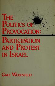 Cover of: The politics of provocation by Gadi Wolfsfeld
