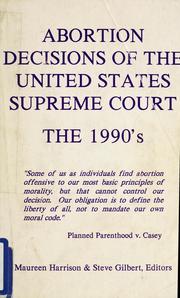 Cover of: Abortion decisions of the United States Supreme Court: the 1990's
