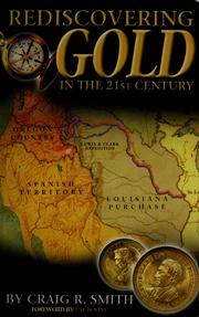 Cover of: Rediscovering Gold in the 21st Century by Craig R. Smith