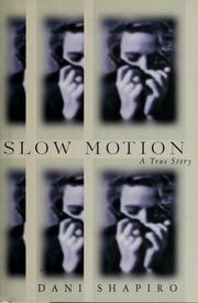 Cover of: Slow motion | Dani Shapiro