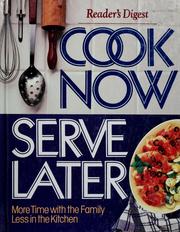 Cover of: Cook now, serve later by Reader's Digest.