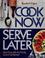 Cover of: Cook now, serve later