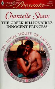 Cover of: The Greek billionaire's innocent princess by Chantelle Shaw