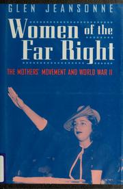 Cover of: Women of the far right: the mothers' movement and World War II