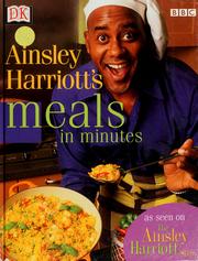 Cover of: Ainsley Harriott's meals in minutes by Ainsley Harriott