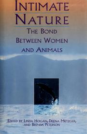 Cover of: Intimate nature: the bond between women and animals