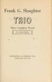 Cover of: Trio by Frank G. Slaughter
