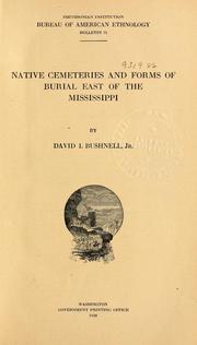 Cover of: Native cemeteries and forms of burial east of the Mississippi by David I. Bushnell