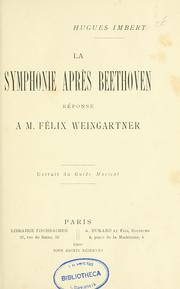 Cover of: La symphonie après Beethoven: réponse à m. Félix Weingartner