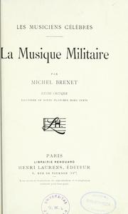 Cover of: La musique militaire by Michel Brenet