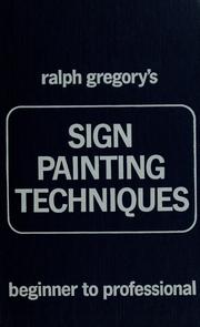 Cover of: Ralph Gregory's sign painting techniques: beginner to professional.