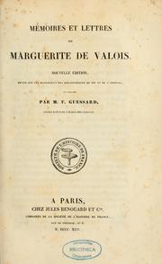Mémoires et lettres de ... by Marguerite Queen, consort of Henry II, King of Navarre