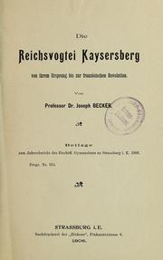 Cover of: Die Reichsvogtei Kaysersberg von ihrem Ursprung bis zur franzosischen Revolution