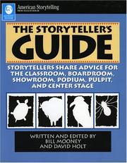 Cover of: The storyteller's guide: storytellers share advice for the classroom, boardroom, showroom, podium, pulpit and center stage