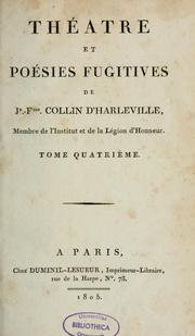 Cover of: Théâtre, et poésies fugitives de Jn.-Fois. Collin d'Harleville.