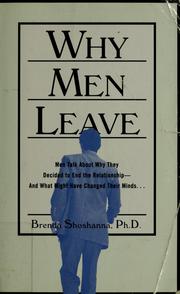 Cover of: Why men leave: men talk about why they decided to end the relationship-- and what might have changed their minds